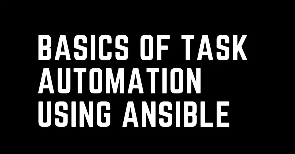 basics of task automation using ansible