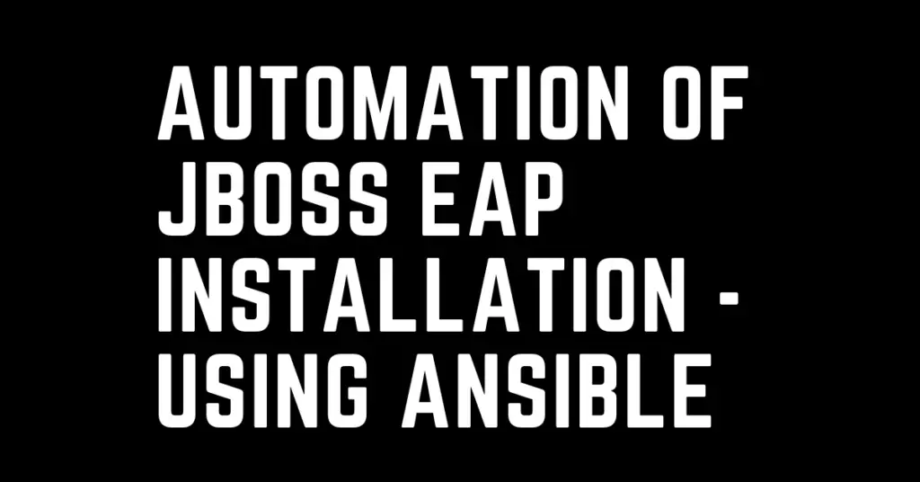 Automation of JBoss EAP installation - using ansible