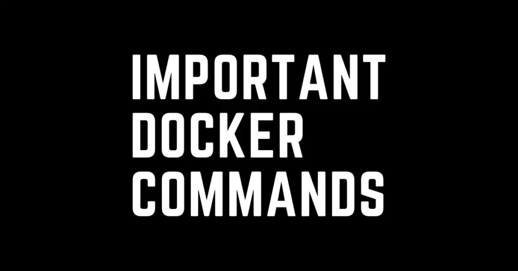 Important docker commands