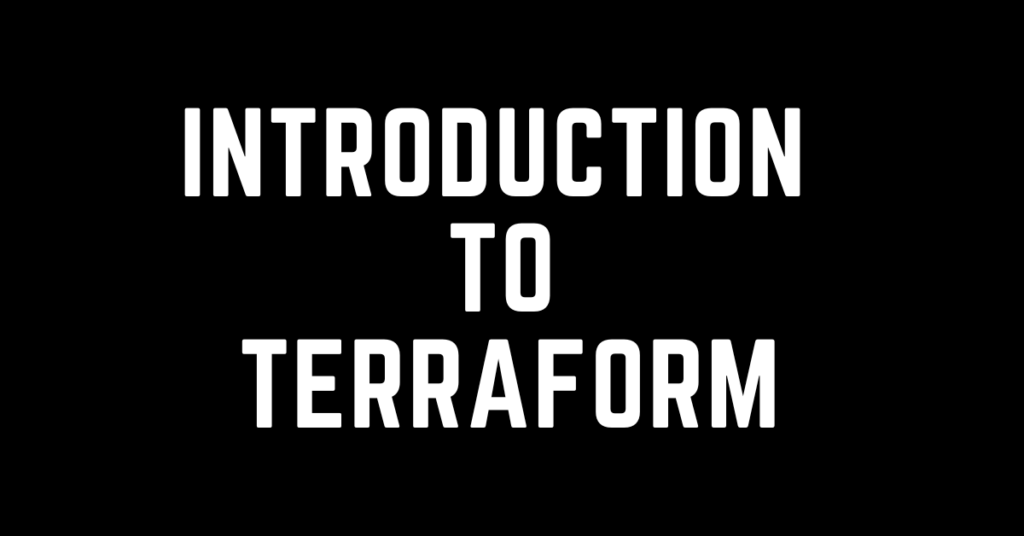 Introduction to terraform - high level information