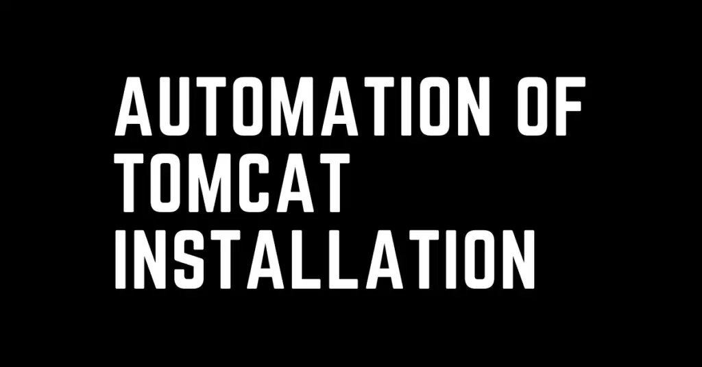 Automation of Tomcat installation – using Ansible