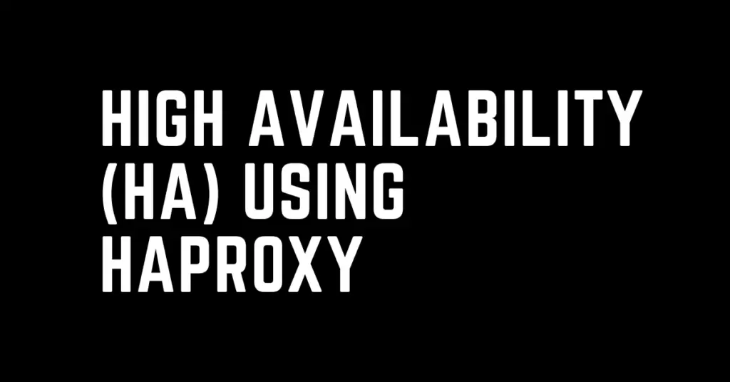 haproxy - High Availability using HAProxy